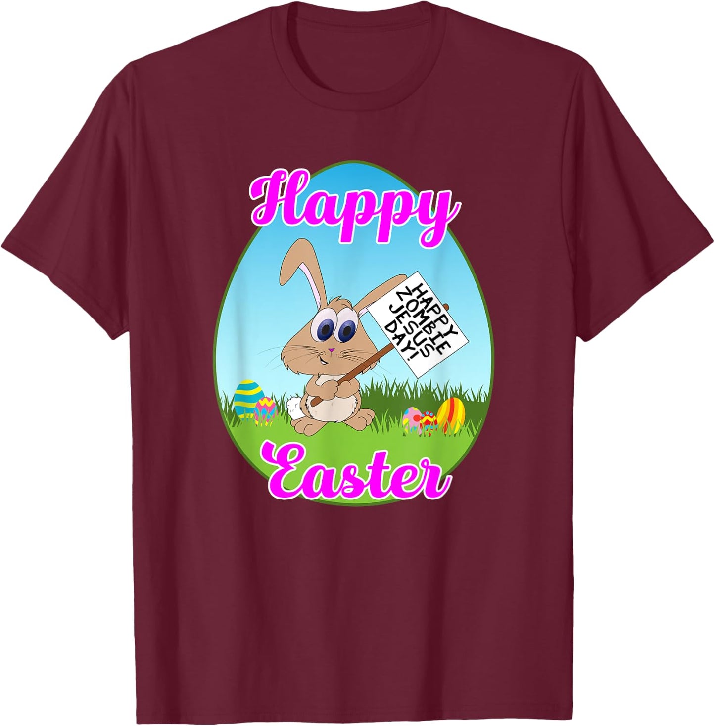 Happy Easter Happy Zombie Jesus Day Bunny Protestor T-Shirt - T-Shirt | Maroon