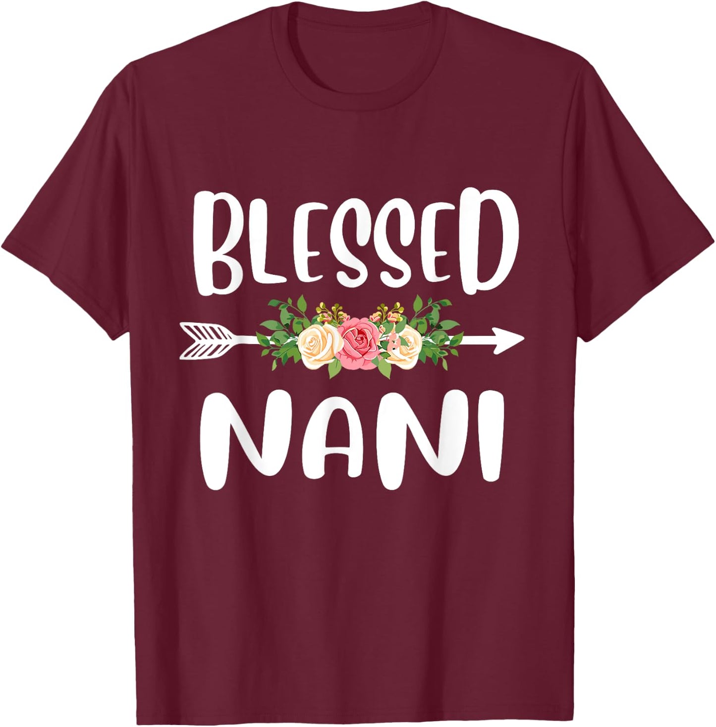 Blessed to be called Nani Floral Arrow Design Mothers Day T-Shirt - T-Shirt | Maroon