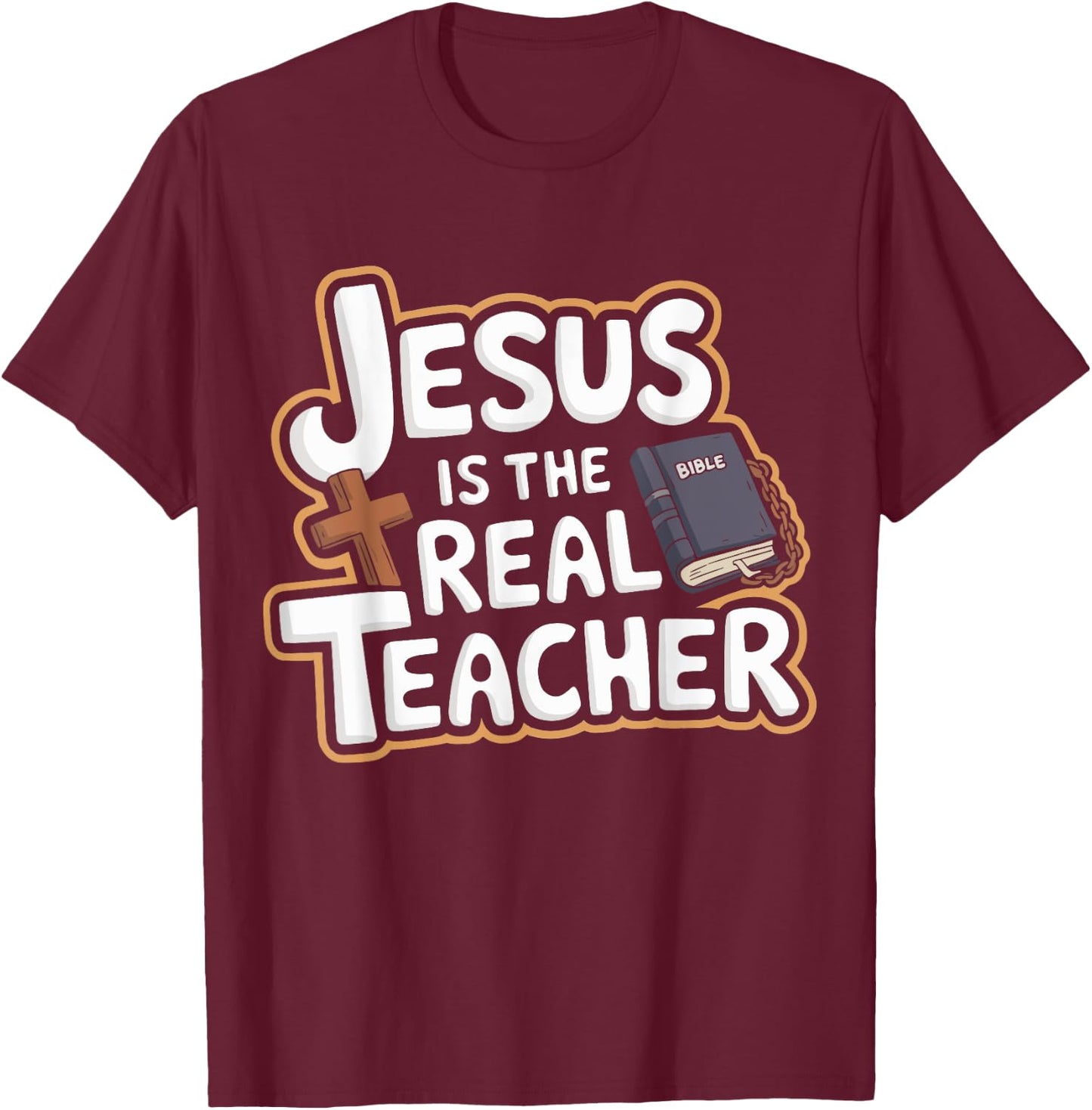 Jesus Is The Real Teacher VBS Bible School Religious T-Shirt - T-Shirt | Maroon