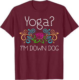 Yoga, I'm Down Dog T-Shirt - T-Shirt | Maroon