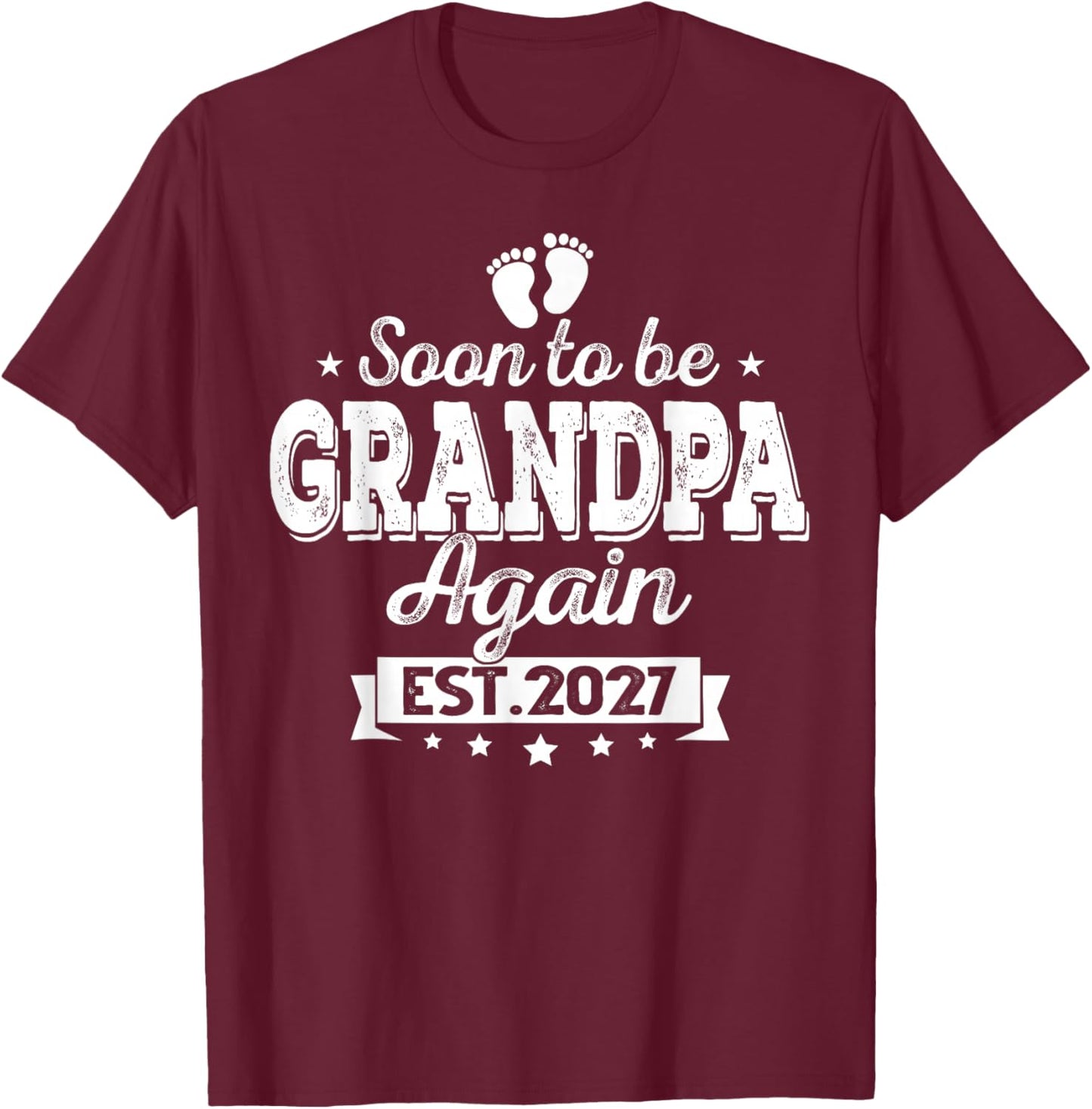 Soon to Be Grandpa Again 2027 Baby Announcement Baby T-Shirt - T-Shirt | Maroon