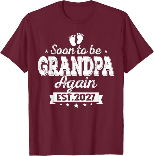 Soon to Be Grandpa Again 2027 Baby Announcement Baby T-Shirt - T-Shirt | Maroon
