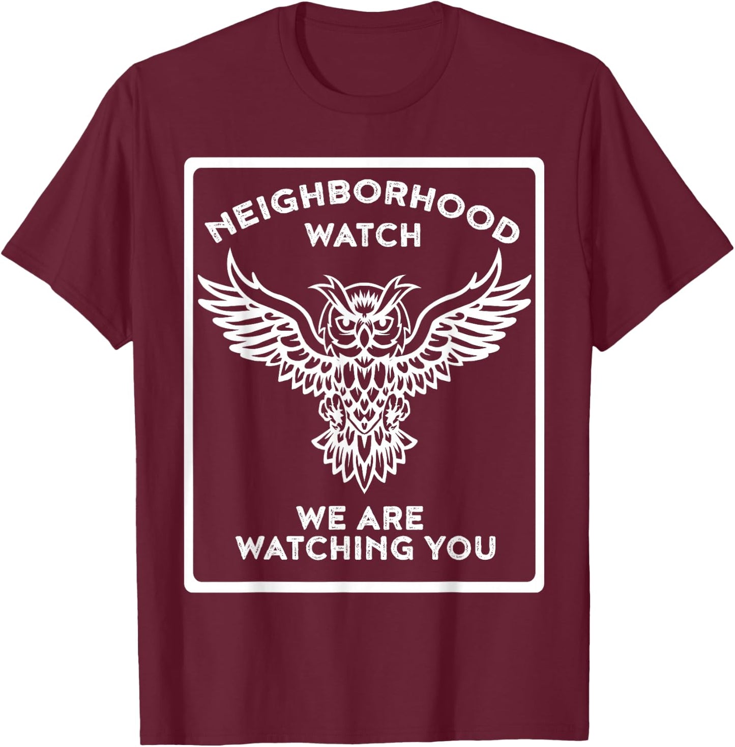 Neighborhood Watch T-Shirt - T-Shirt | Maroon