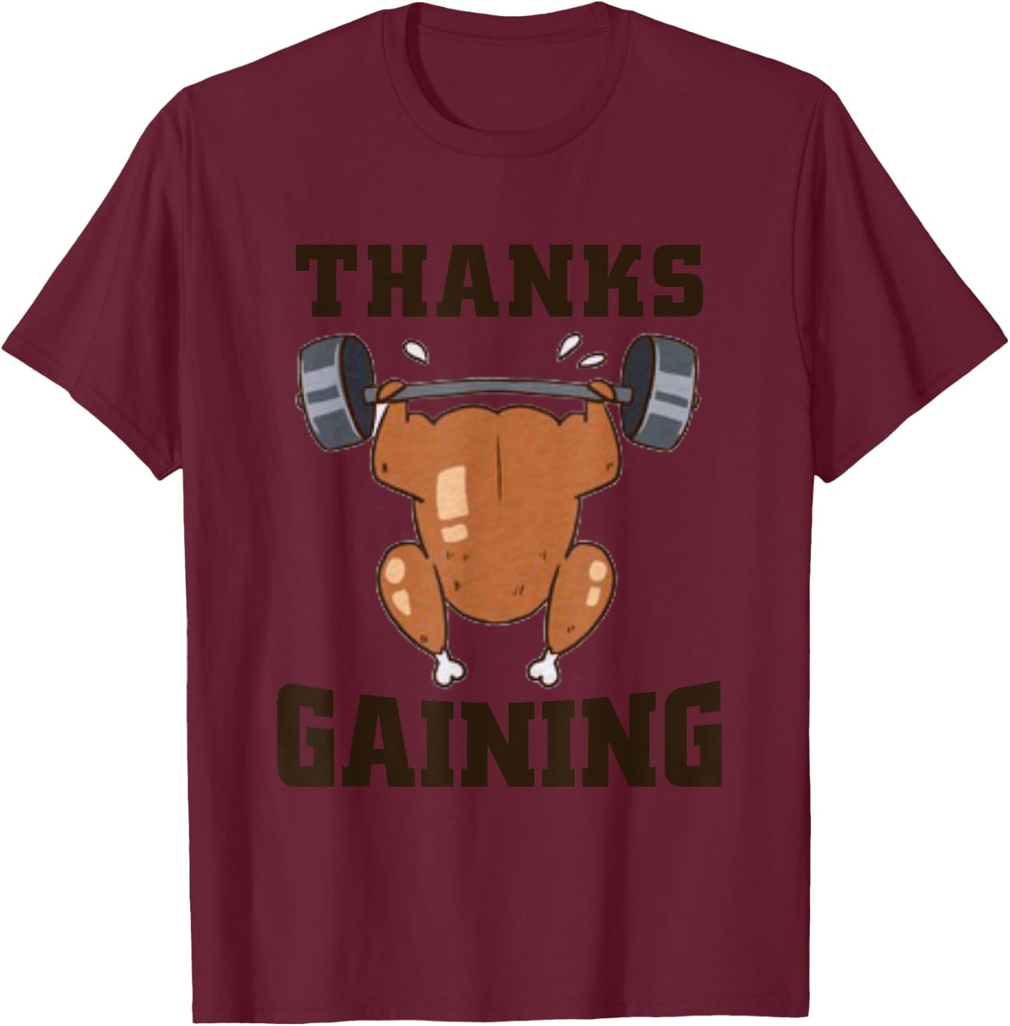 Funny Thanksgiving Gifts Thanks Gaining Gym Workout T-Shirt - T-Shirt | Maroon