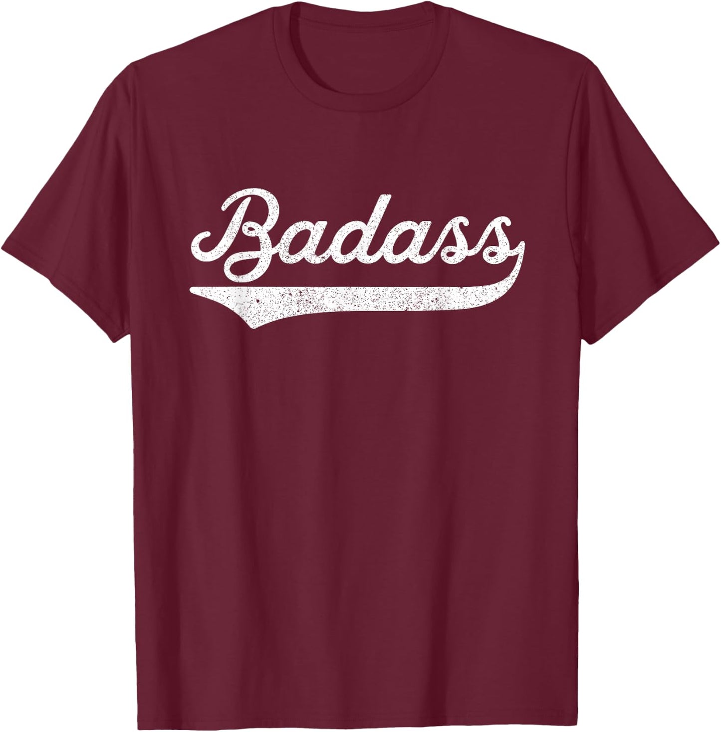 Badass for A Badass Retro T-Shirt - T-Shirt | Maroon