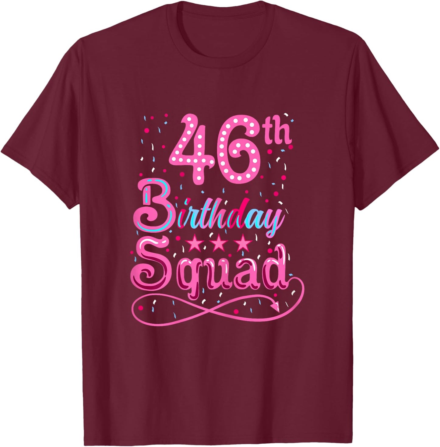 46th Birthday 46th Birthday Squad T-Shirt - T-Shirt | Maroon