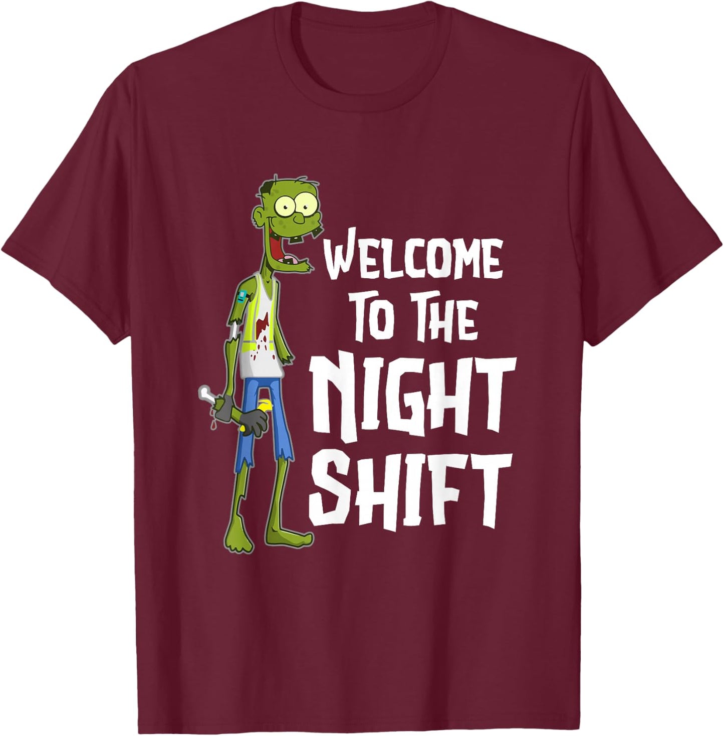Welcome To The Night Shift T-Shirt - T-Shirt | Maroon