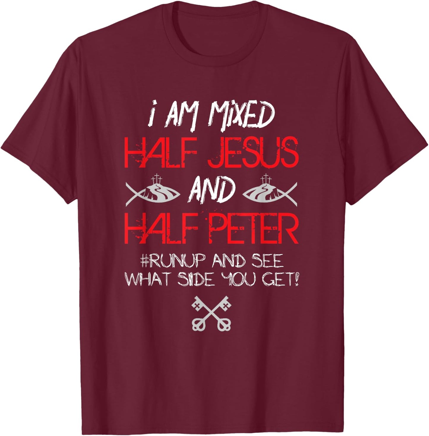 I Am Mixed Half Jesus and Half Peter Christian Gift T-Shirt - T-Shirt | Maroon