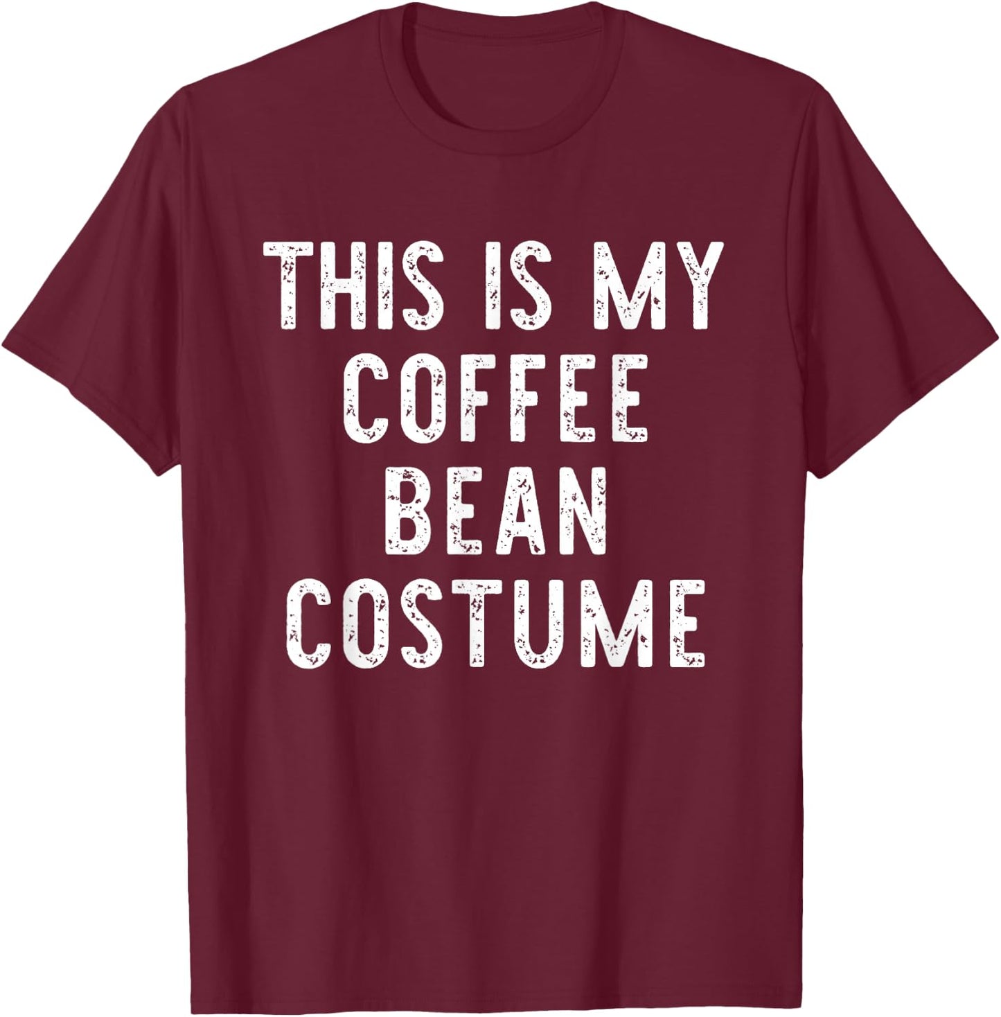 This Is My Coffee Bean Costume Halloween Simple Kids Adult T-Shirt - T-Shirt | Maroon