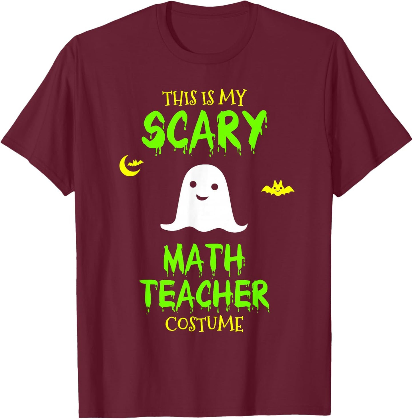 Scary Math Teacher Costume Halloween Lazy Easy Christmas T-Shirt - T-Shirt | Maroon