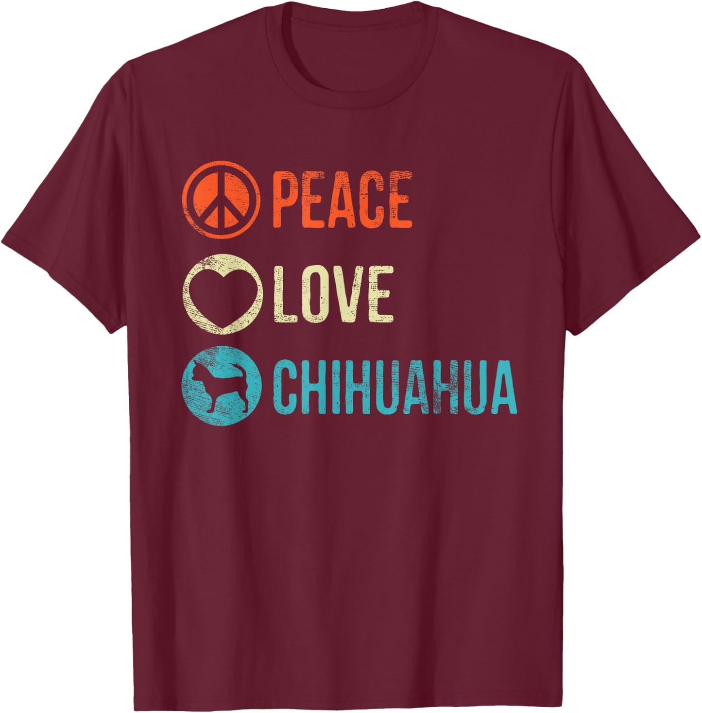 Peace Love Chihuahua Dog Lover Pet Owner Gifts T-Shirt - T-Shirt | Maroon