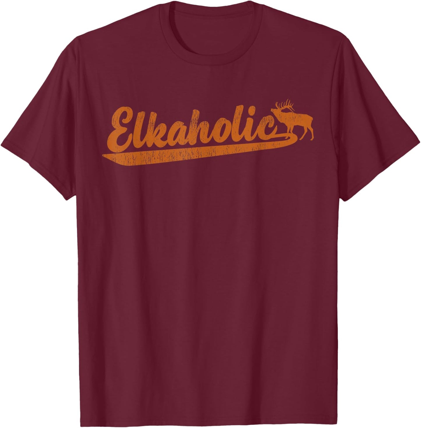 Elk Hunter Elkaholic Hunting Design T-Shirt - T-Shirt | Maroon