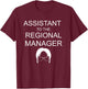 Assistant To The Regional Manager - Funny Office T-Shirt - T-Shirt | Maroon