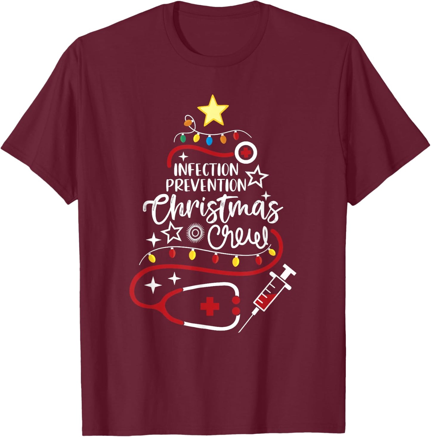 Epidemiology Nurse Tech Infection Prevention Christmas Crew T-Shirt - T-Shirt | Maroon