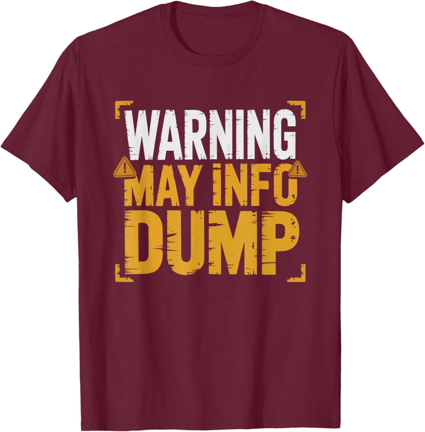 Neurodivergent Adult Info Dumping Passion Humor Dump Special T-Shirt - T-Shirt | Maroon