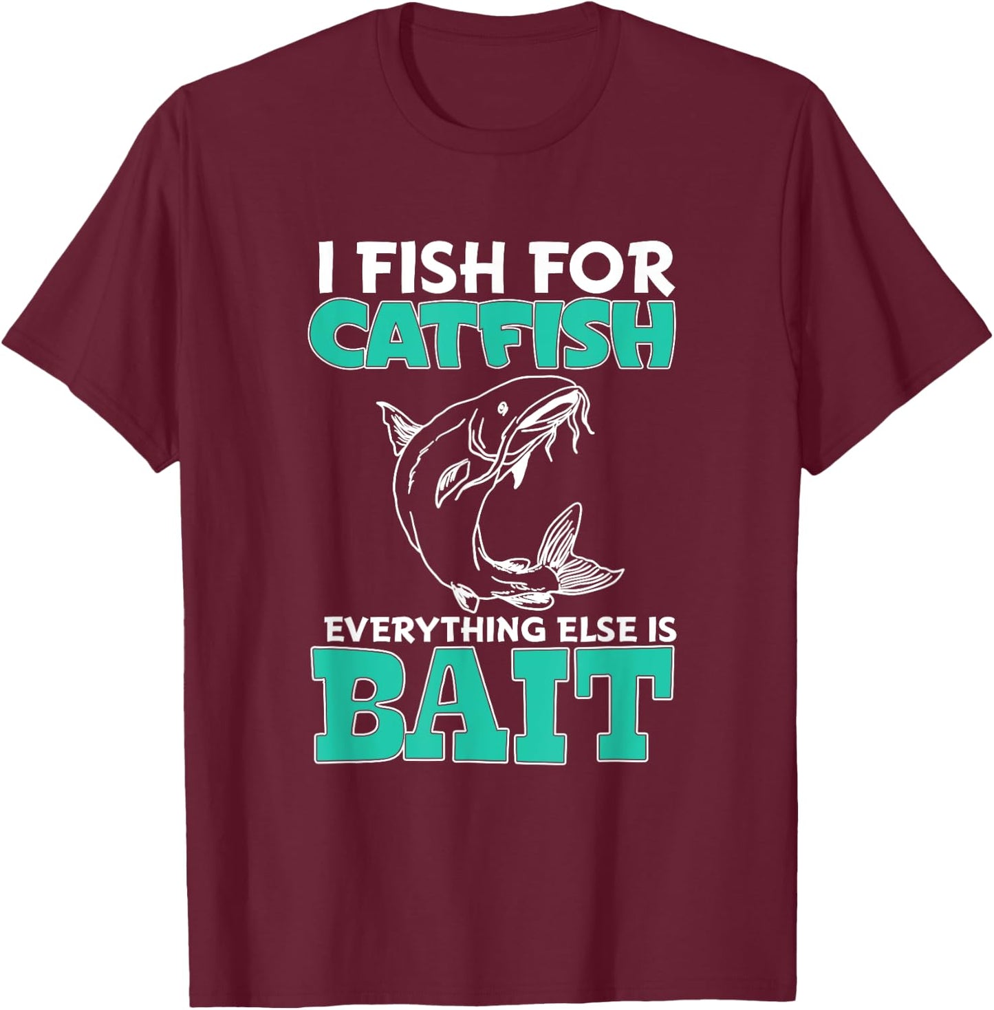 Catfish - Funny Fishing T Shirt T-Shirt - T-Shirt | Maroon
