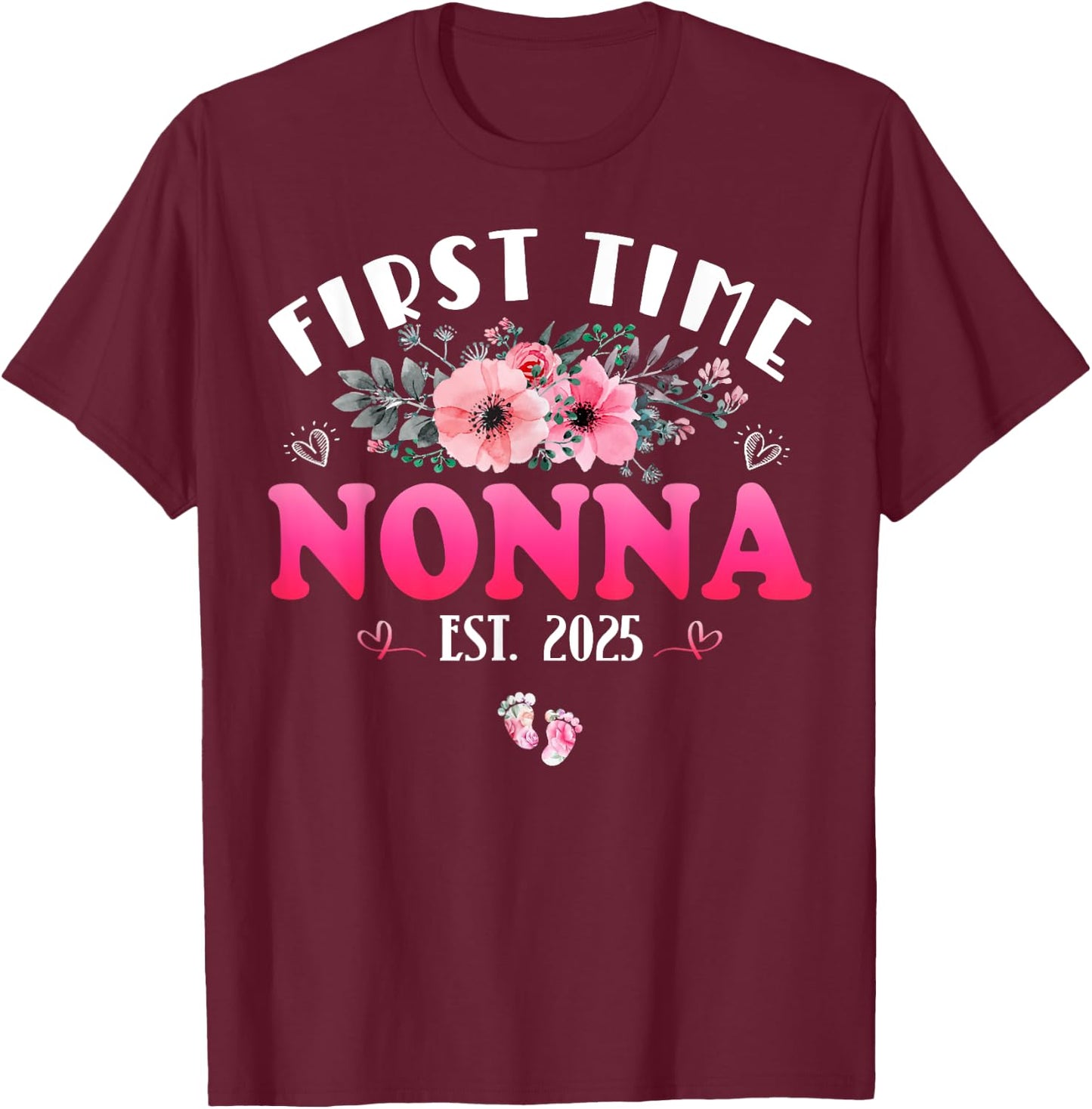 First Time Nonna 2025 Mother's Day Soon To Be Nonna T-Shirt - T-Shirt | Maroon