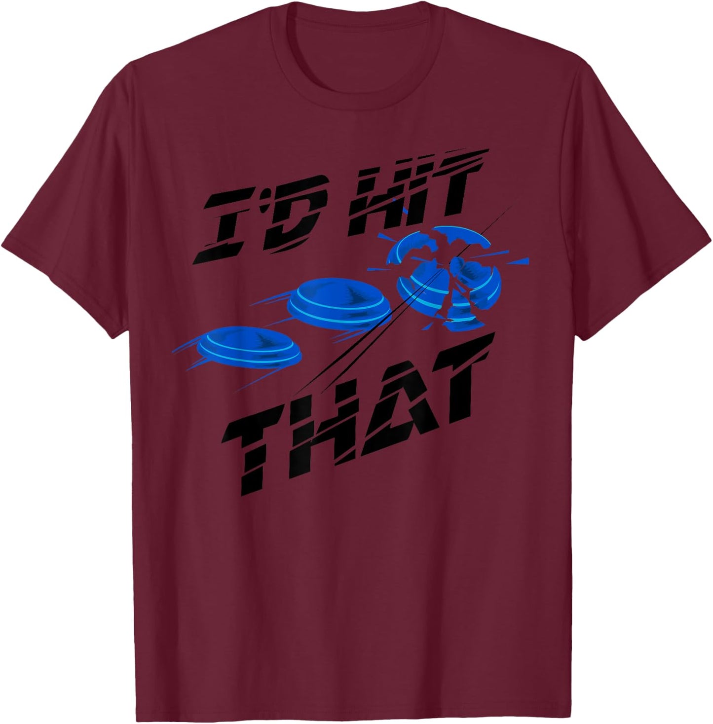 I'd Hit That | Cute Target Shooting Lovers Gift T-Shirt - T-Shirt | Maroon