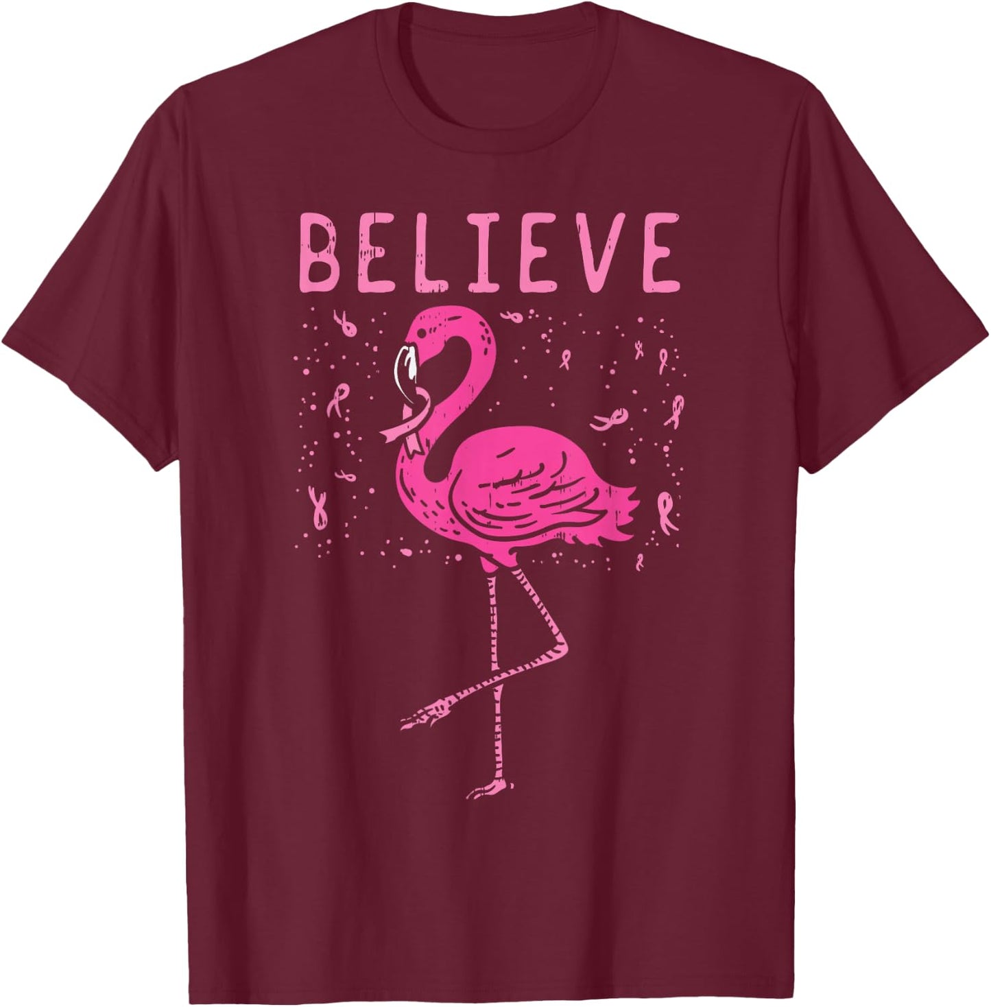 Believe Flamingo Pink Ribbon Breast Cancer Awareness Gift T-Shirt - T-Shirt | Maroon