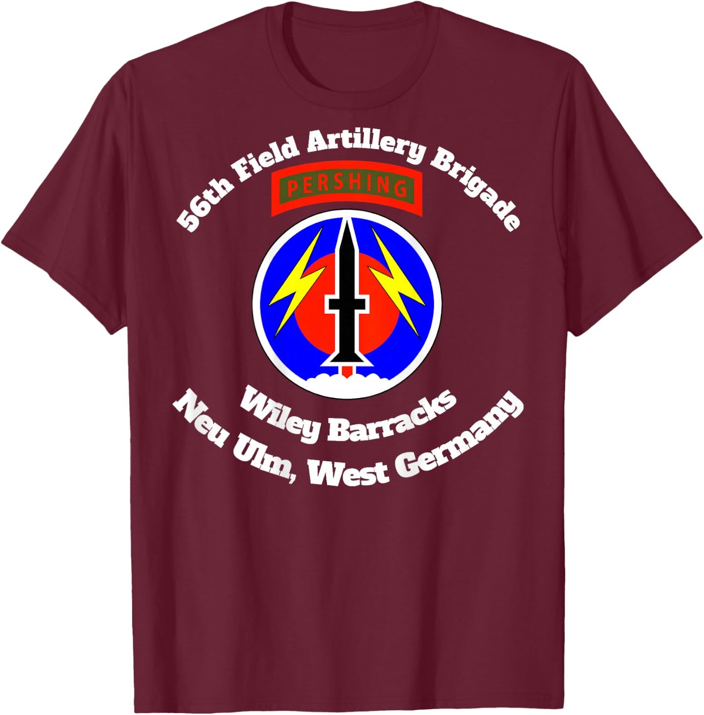 56th Artillery Bde Wiley Barracks, Neu Ulm design on back T-Shirt - T-Shirt | Maroon