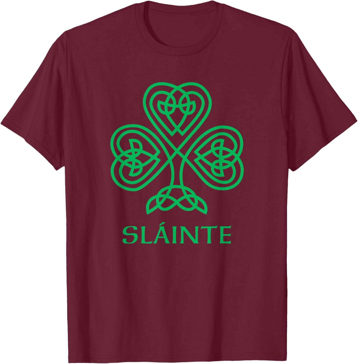 Slainte Irish Green Shamrock Celtic Knot Ireland Gaelic T-Shirt - T-Shirt | Maroon