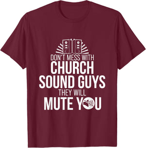 Church Sound Guy Mute You Audio Tech Engineer T-Shirt - T-Shirt | Maroon