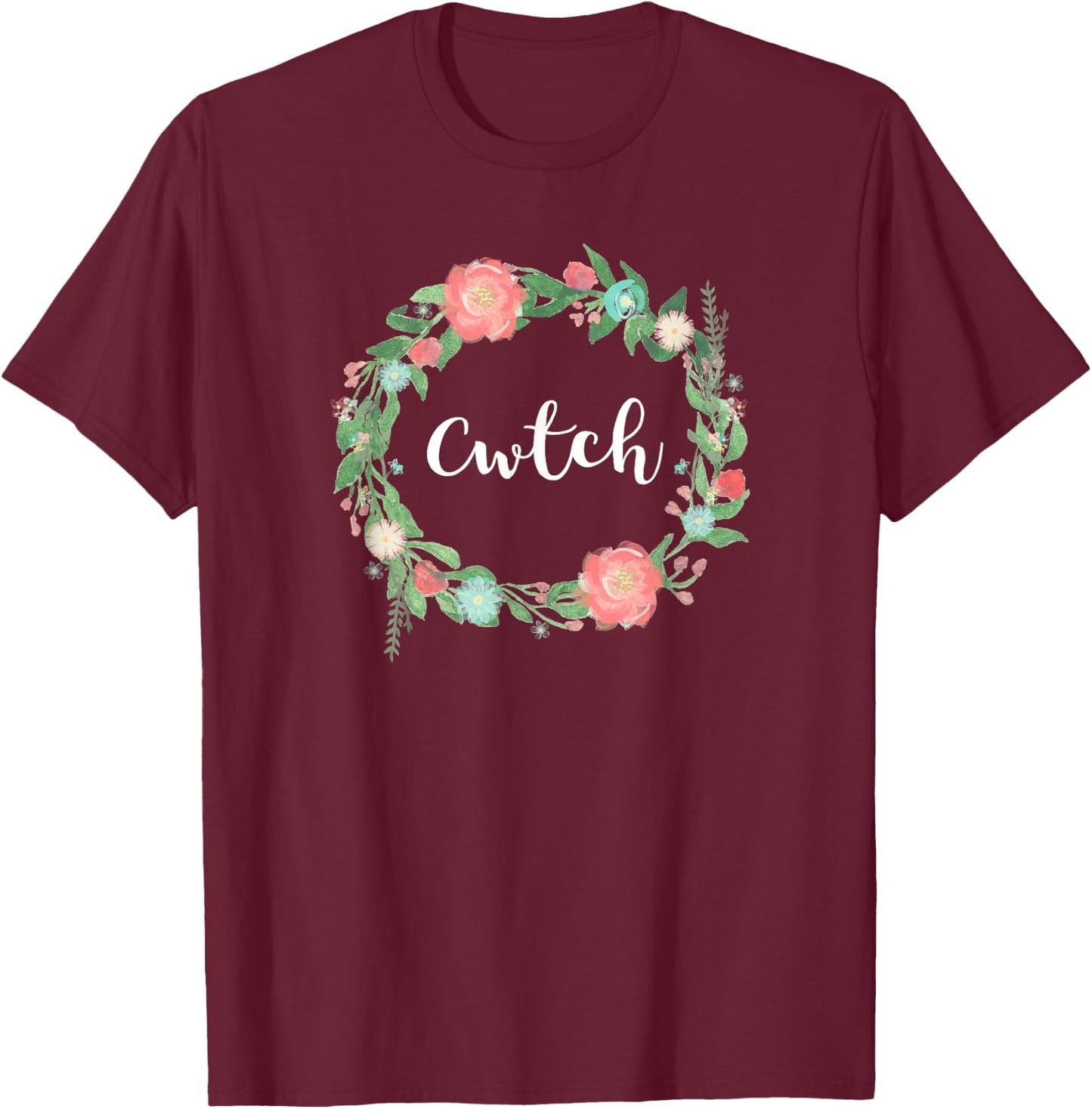 Cwtch awesome word for hug in Welsh - Love Wales T-Shirt - T-Shirt | Maroon