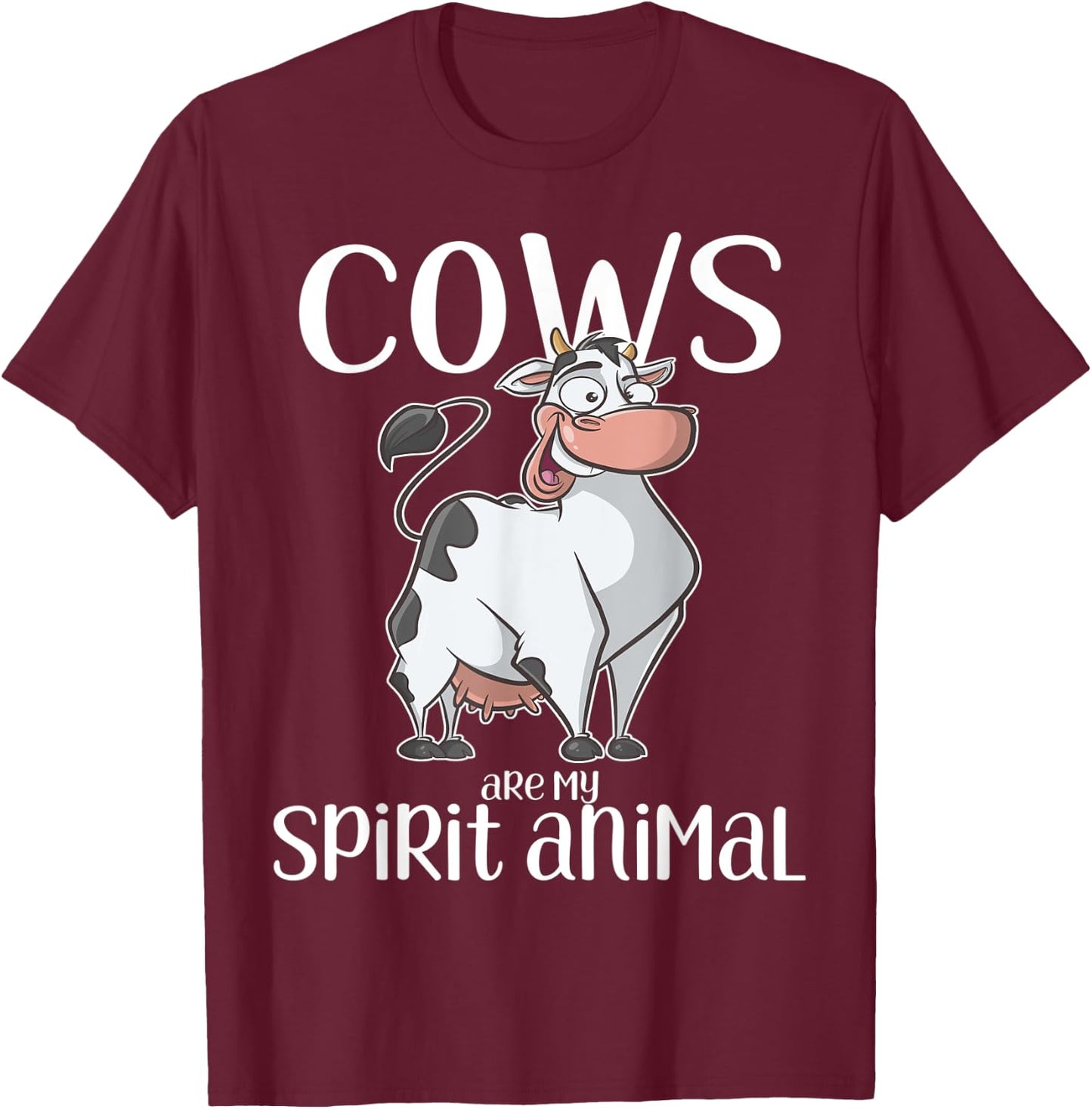 Cows Are My Spirit Animal Gift Cow T-Shirt - T-Shirt | Maroon