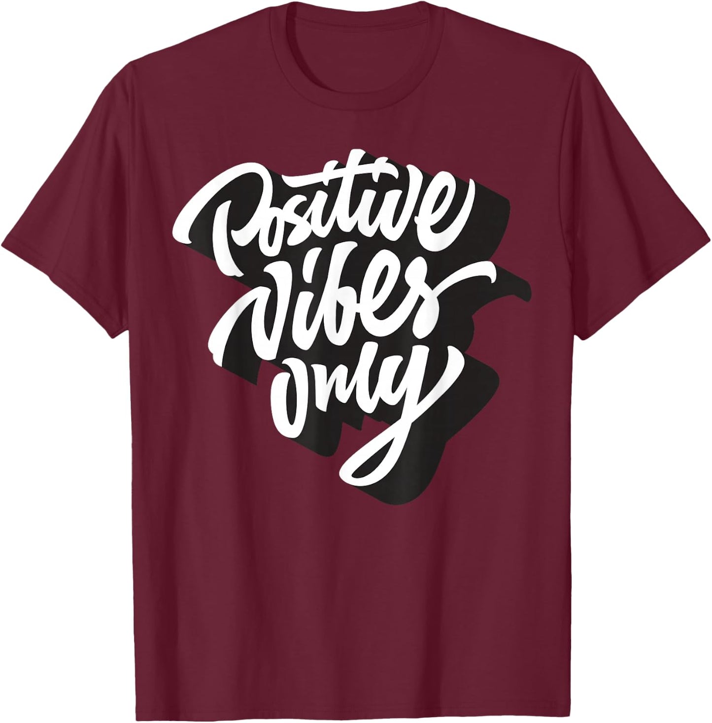 Positive Vibes Only , Good Vibes Short Sleeve Quotes T-Shirt - T-Shirt | Maroon