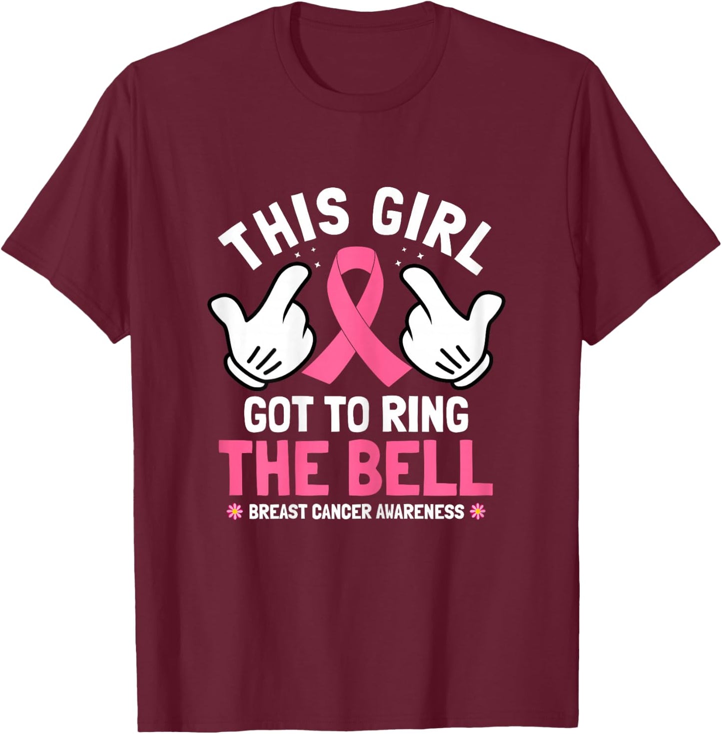 This Girl Got To Ring The Bell Breast Cancer Awareness T-Shirt - T-Shirt | Maroon