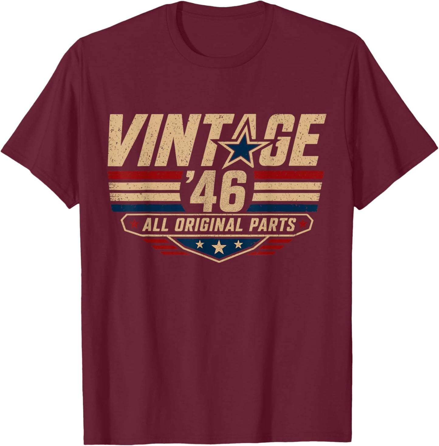 Vintage 46 All Original Parts Born in 1946 80 Years Old Bday T-Shirt - T-Shirt | Maroon