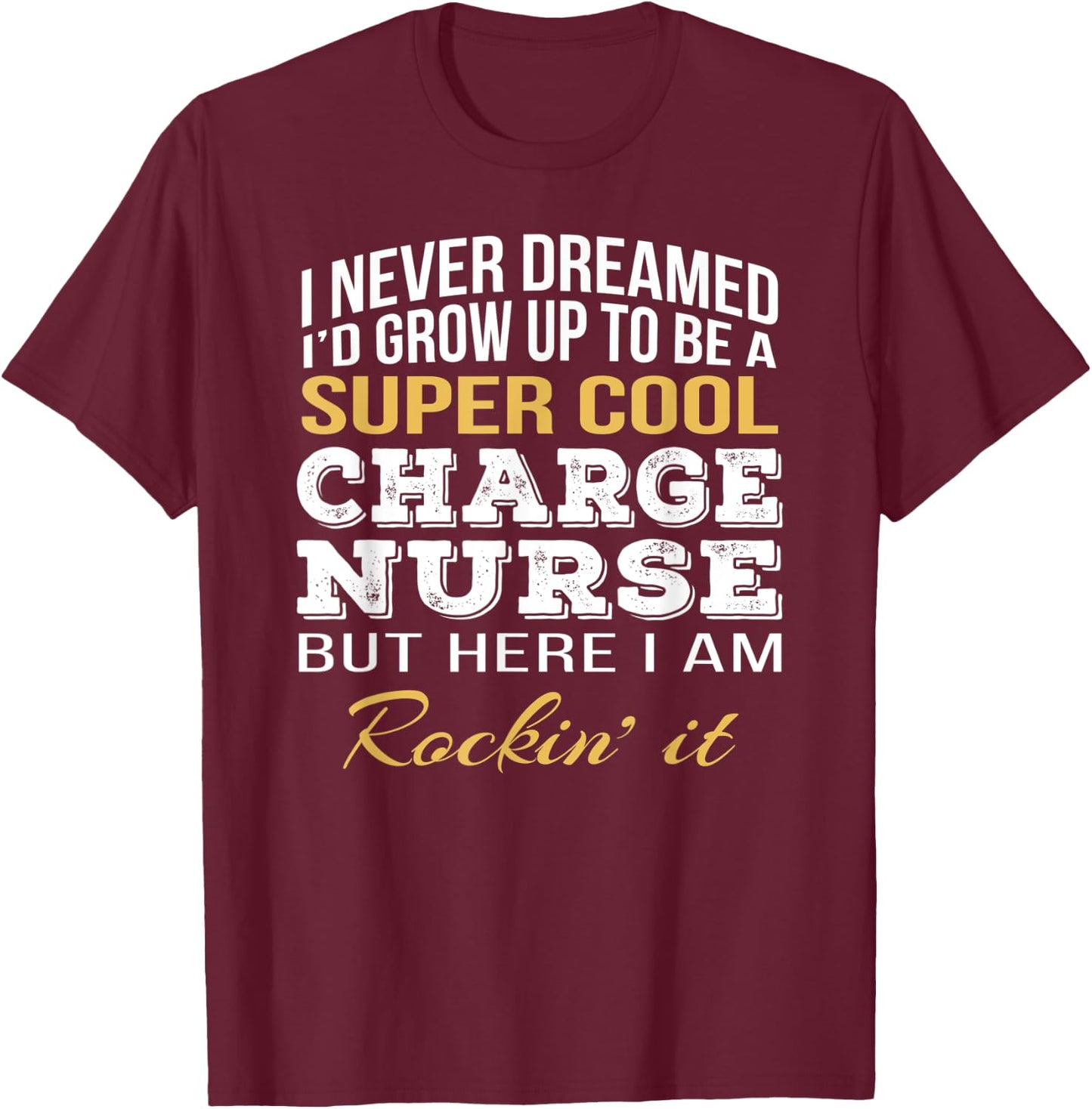 Cool Charge Nurse Funny Gift T-Shirt - T-Shirt | Maroon