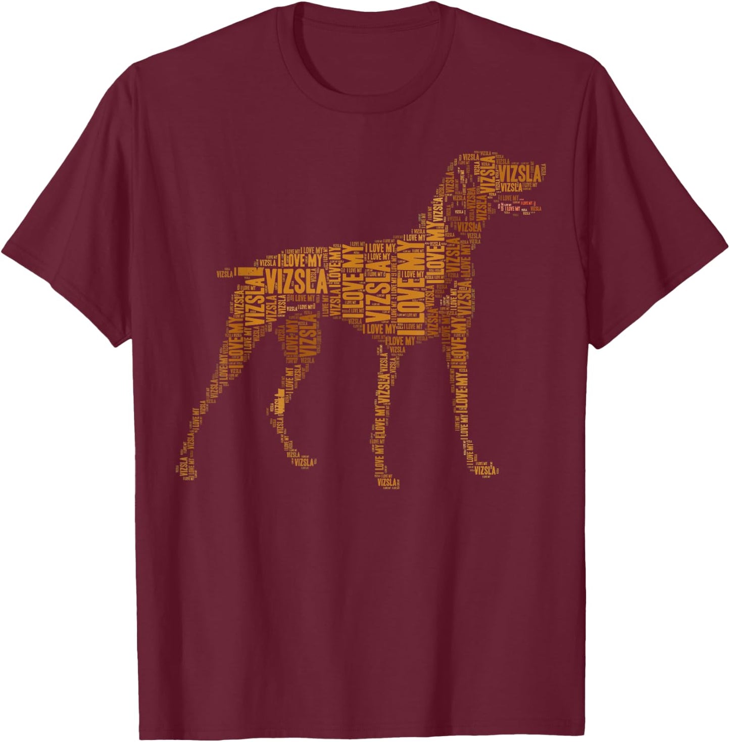 Vizsla Dog Owner I Love My Vizsla Dog Men Women Kids T-Shirt - T-Shirt | Maroon