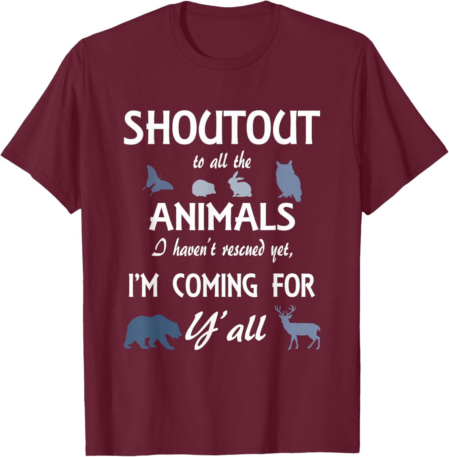 Wildlife Rescue Funny Animal Lover gift Protect Wild Animals T-Shirt - T-Shirt | Maroon
