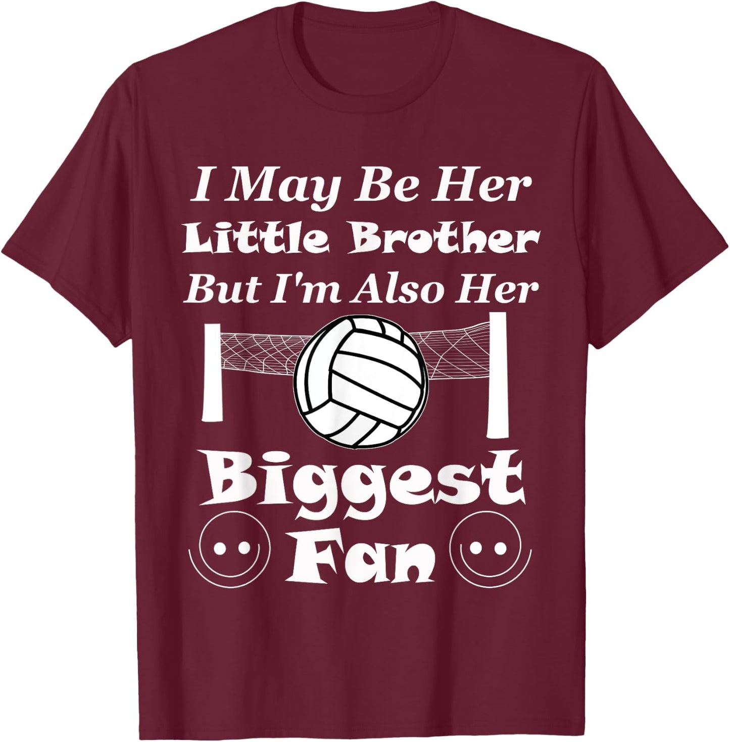 I May Be Her Little Brother Biggest Fan Volleyball T-Shirt - T-Shirt | Maroon