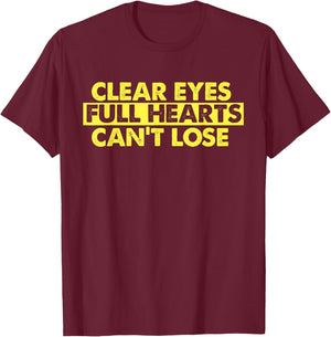 Clear Eyes Full Hearts Can't Lose T-Shirt - T-Shirt | Maroon