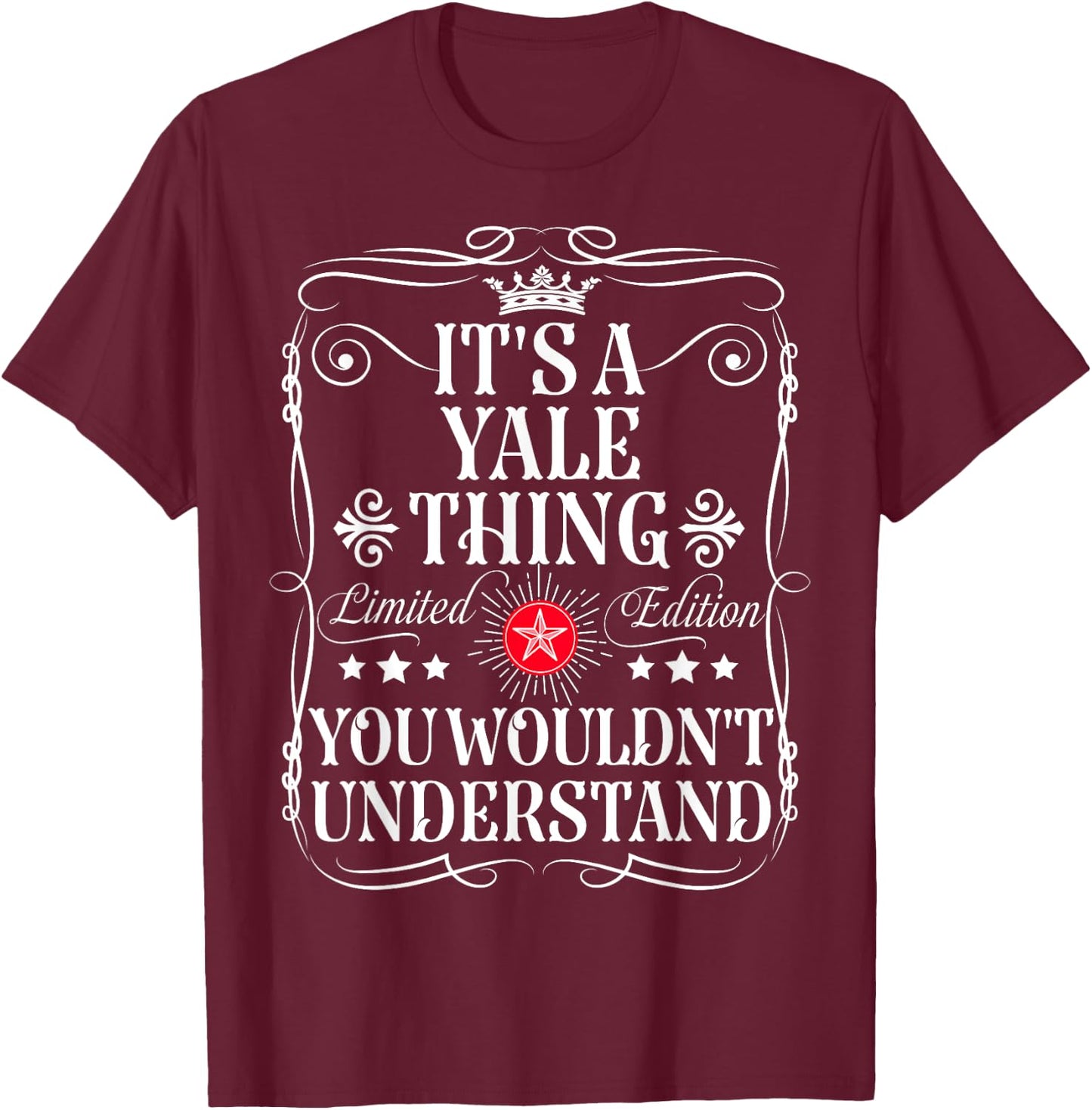 Yale Name Its A Yale Thing You Wouldn't Understand T-Shirt - T-Shirt | Maroon
