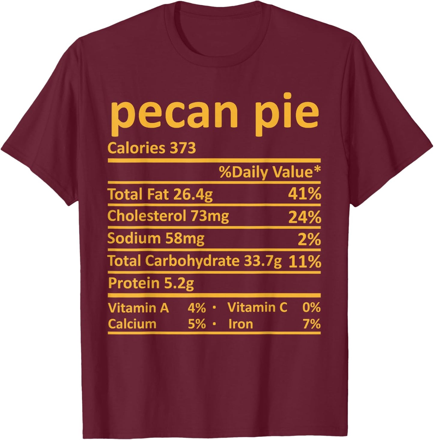 Pecan Pie Nutrition Thanksgiving Costume Food Fact Christmas T-Shirt - T-Shirt | Maroon