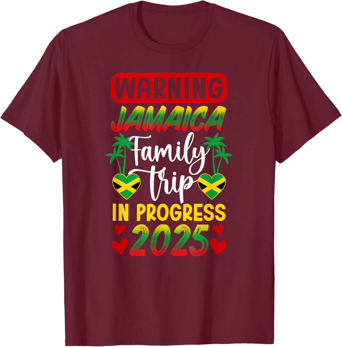 Jamaica Family Trip In Progress 2025 Jamaica Vacation T-Shirt - T-Shirt | Maroon