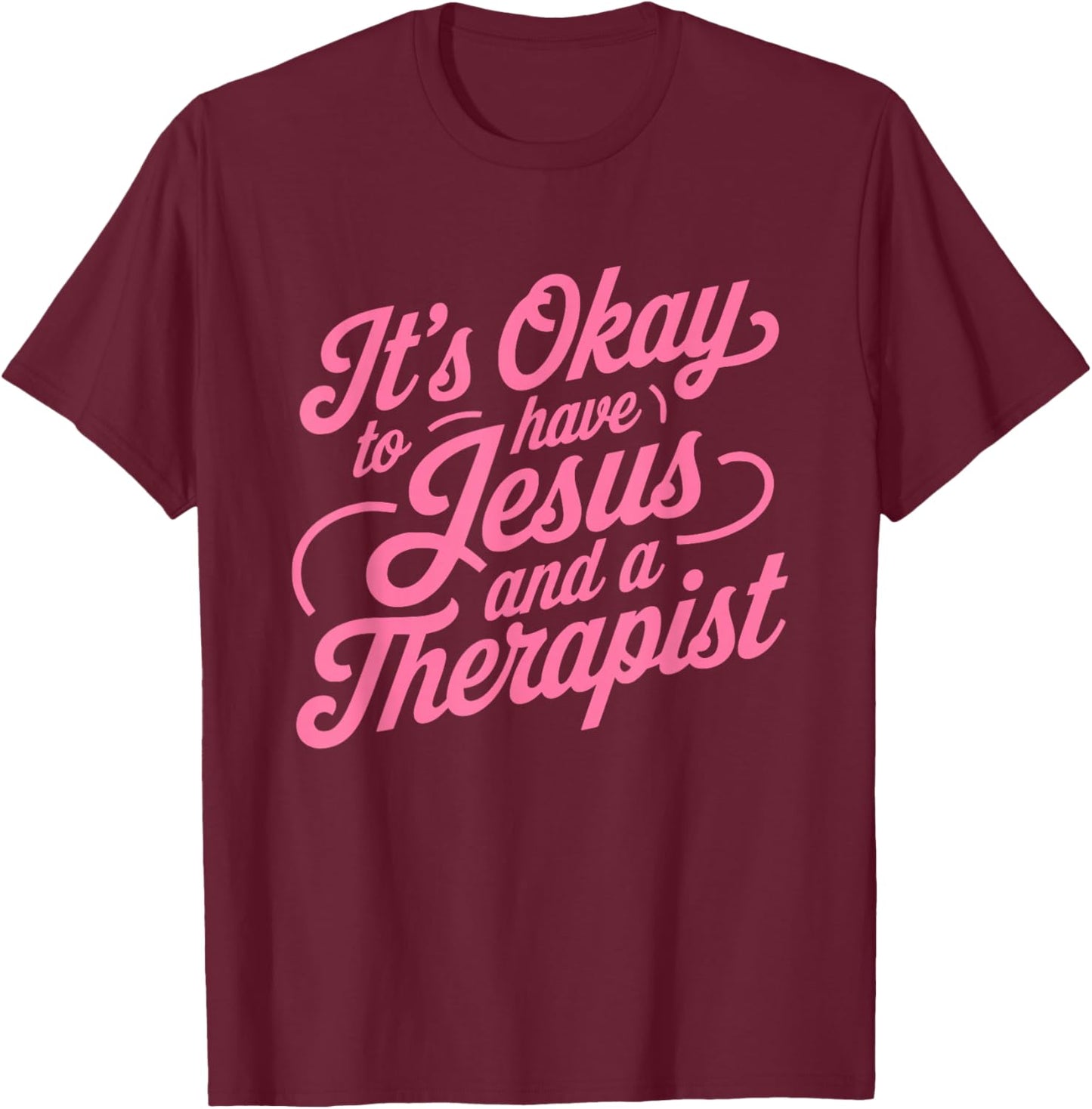 Funny Christian Counselor Therapist Mental Awareness T-Shirt - T-Shirt | Maroon