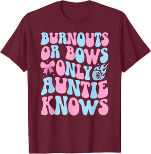 Burnouts Or Bows Auntie Gender Reveal Aunt Groovy T-Shirt - T-Shirt | Maroon