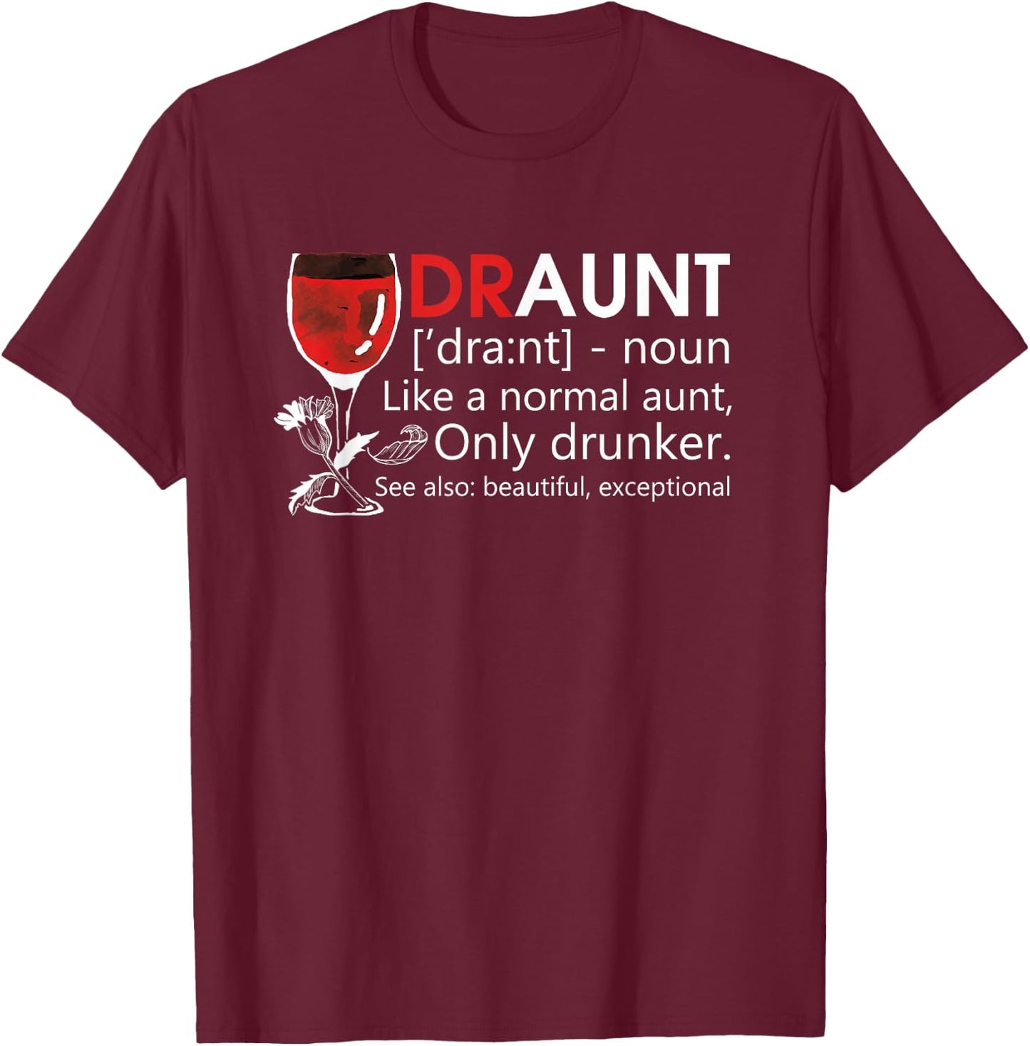 Funny Drunk Aunt Definition Drink Wine Lover T-Shirt - T-Shirt | Maroon