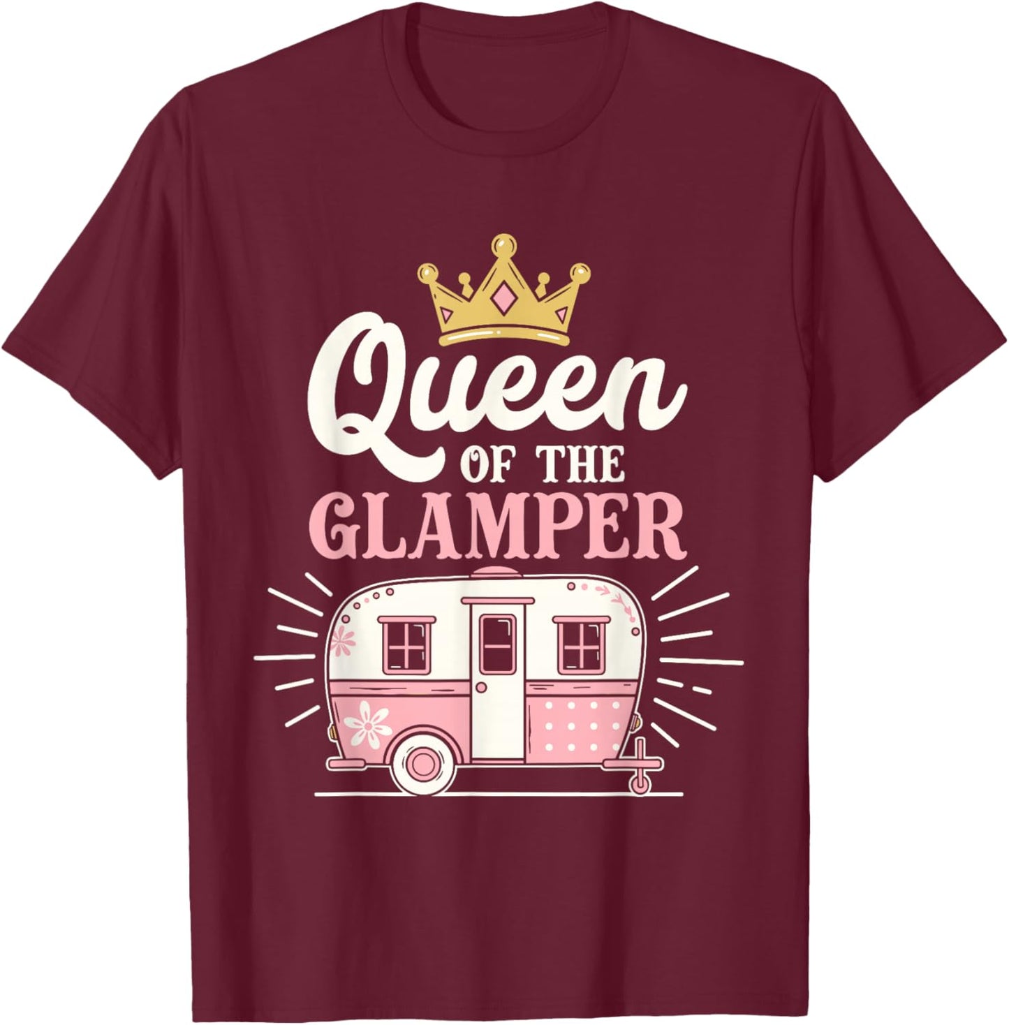 Queen of The Glamper Retro Camper Trailer Girls Glamping T-Shirt - T-Shirt | Maroon
