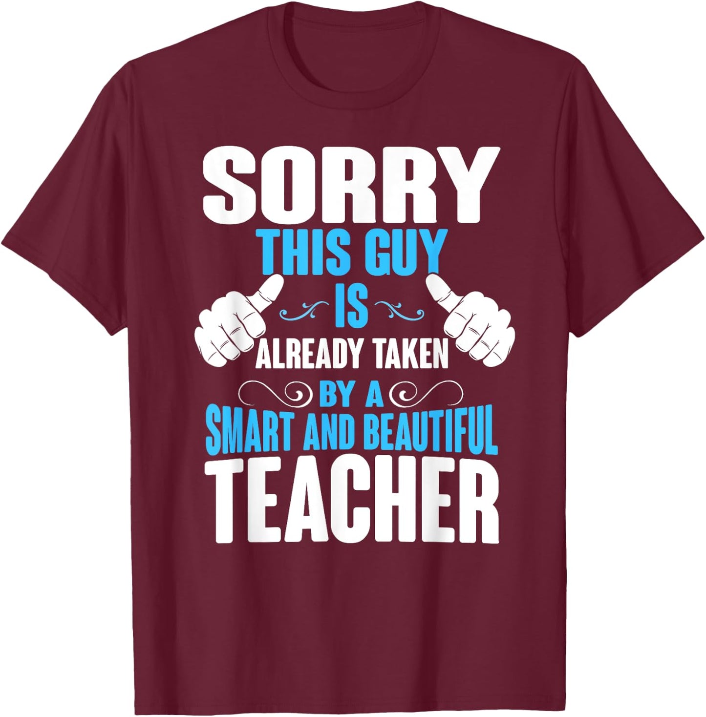 This Guy is Taken by a Teacher , Husband, Boyfriend T-Shirt - T-Shirt | Maroon