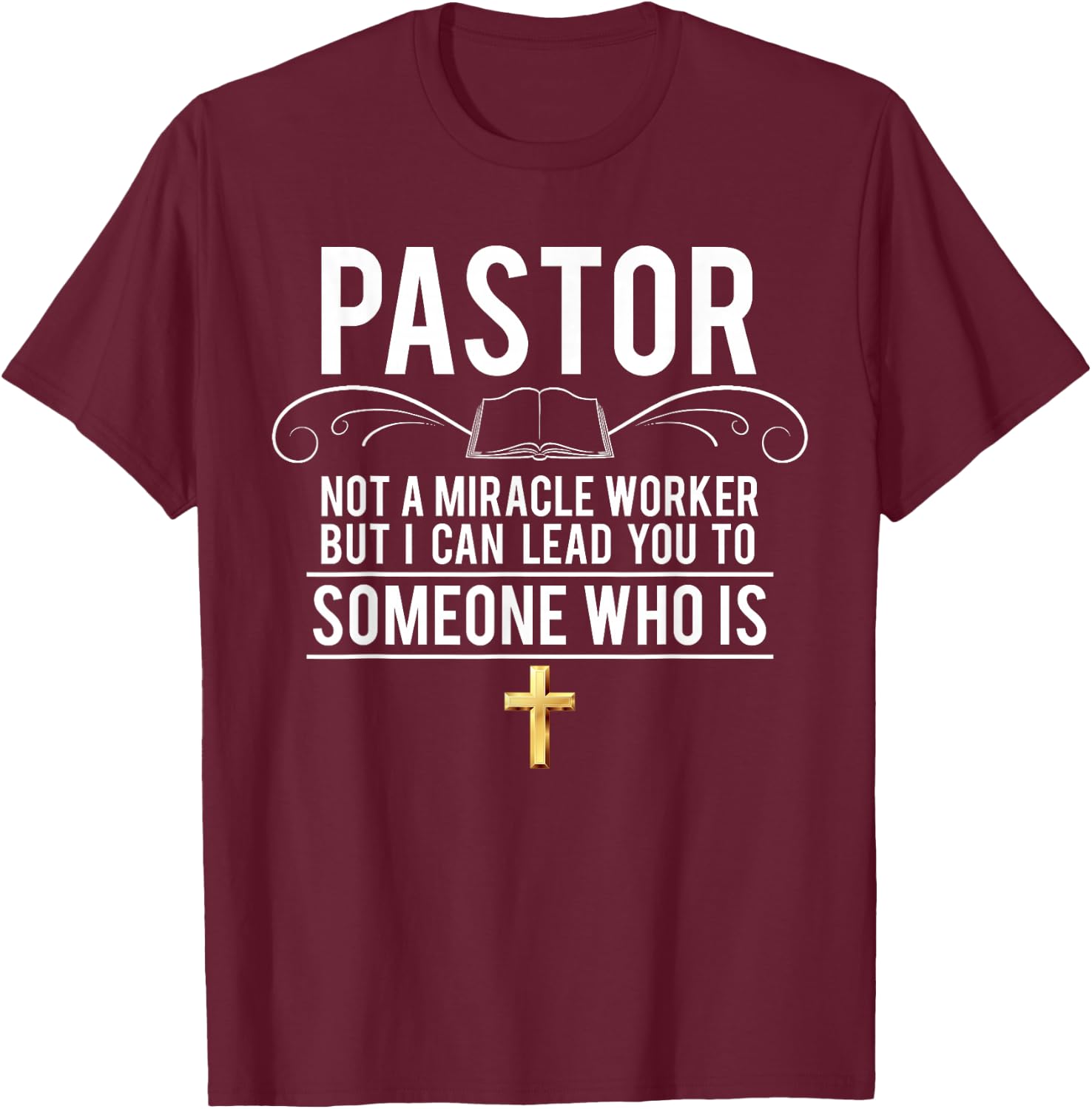 Funny Pastor Not A Miracle Worker Pastor T-Shirt - T-Shirt | Maroon