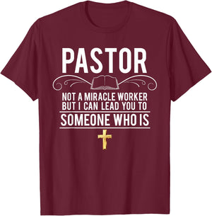 Funny Pastor Not A Miracle Worker Pastor T-Shirt - T-Shirt | Maroon