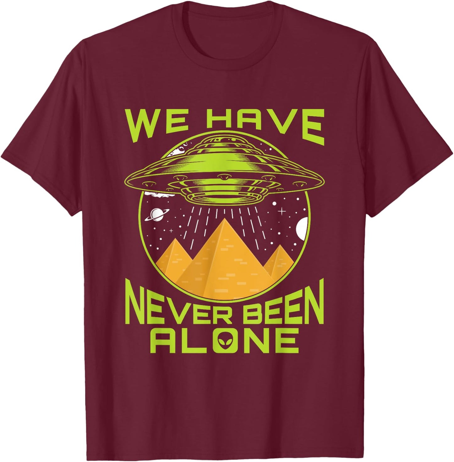 We Have Never Been Alone - Ancient Aliens Egypt T-Shirt - T-Shirt | Maroon