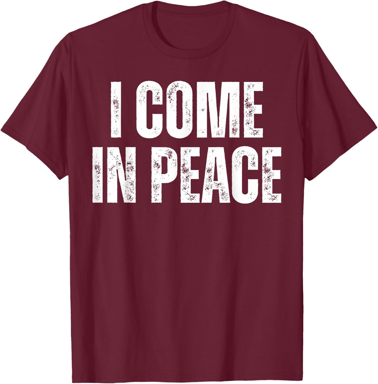 I Come in Peace Im Peace Couples Lovers Funny Matching T-Shirt - T-Shirt | Maroon