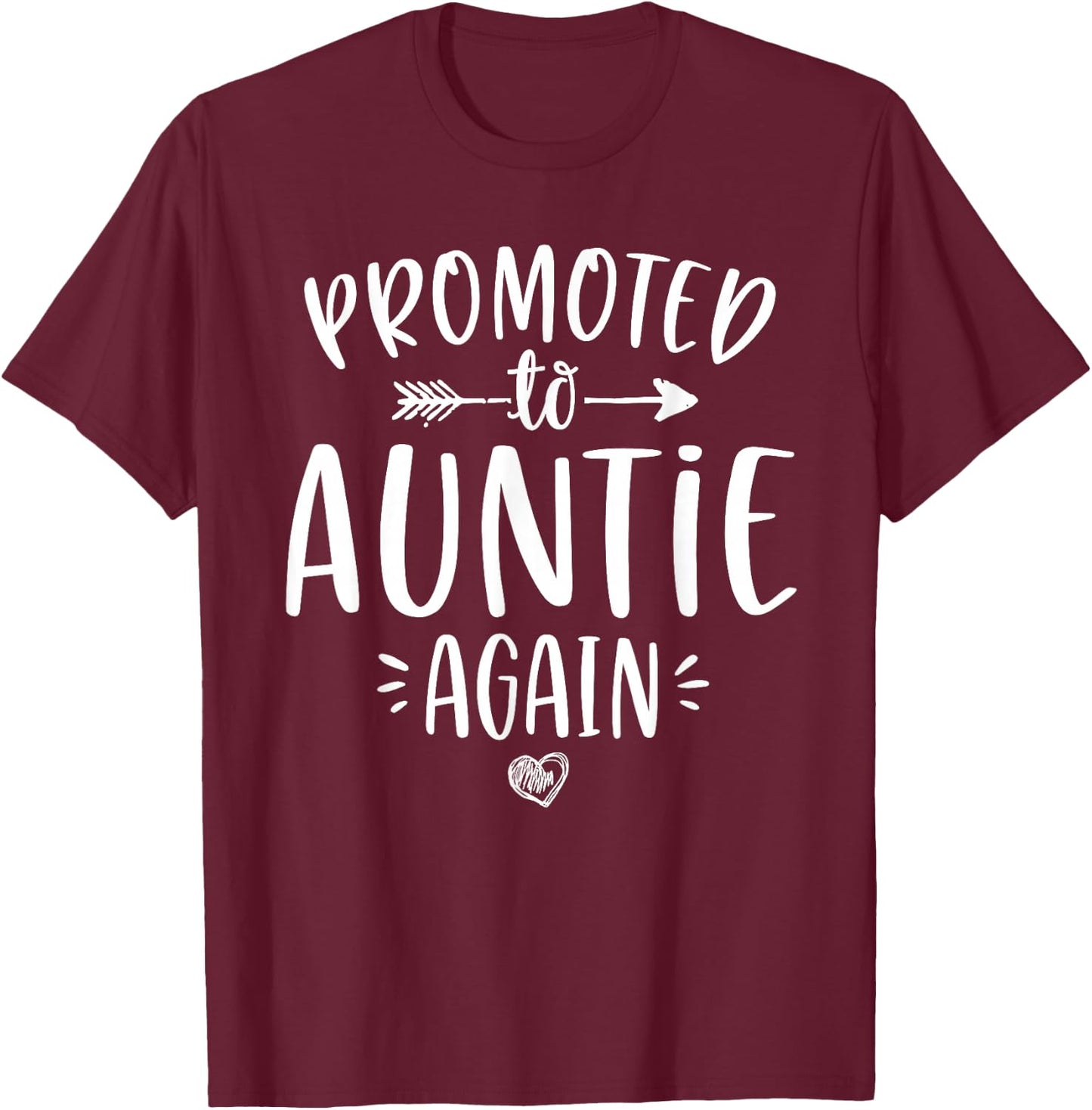 Promoted to Auntie Again New Aunt To Be Gift Sister T-Shirt - T-Shirt | Maroon