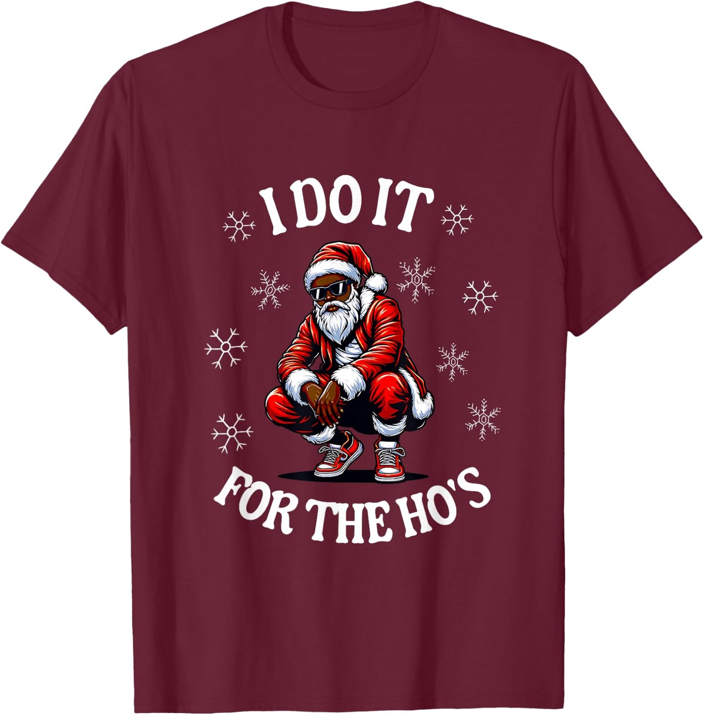 I Do It For The Hos African American Christmas Afro Santa T-Shirt - T-Shirt | Maroon
